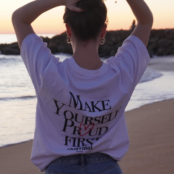 "Make yourself proud first" T-Shirt- white