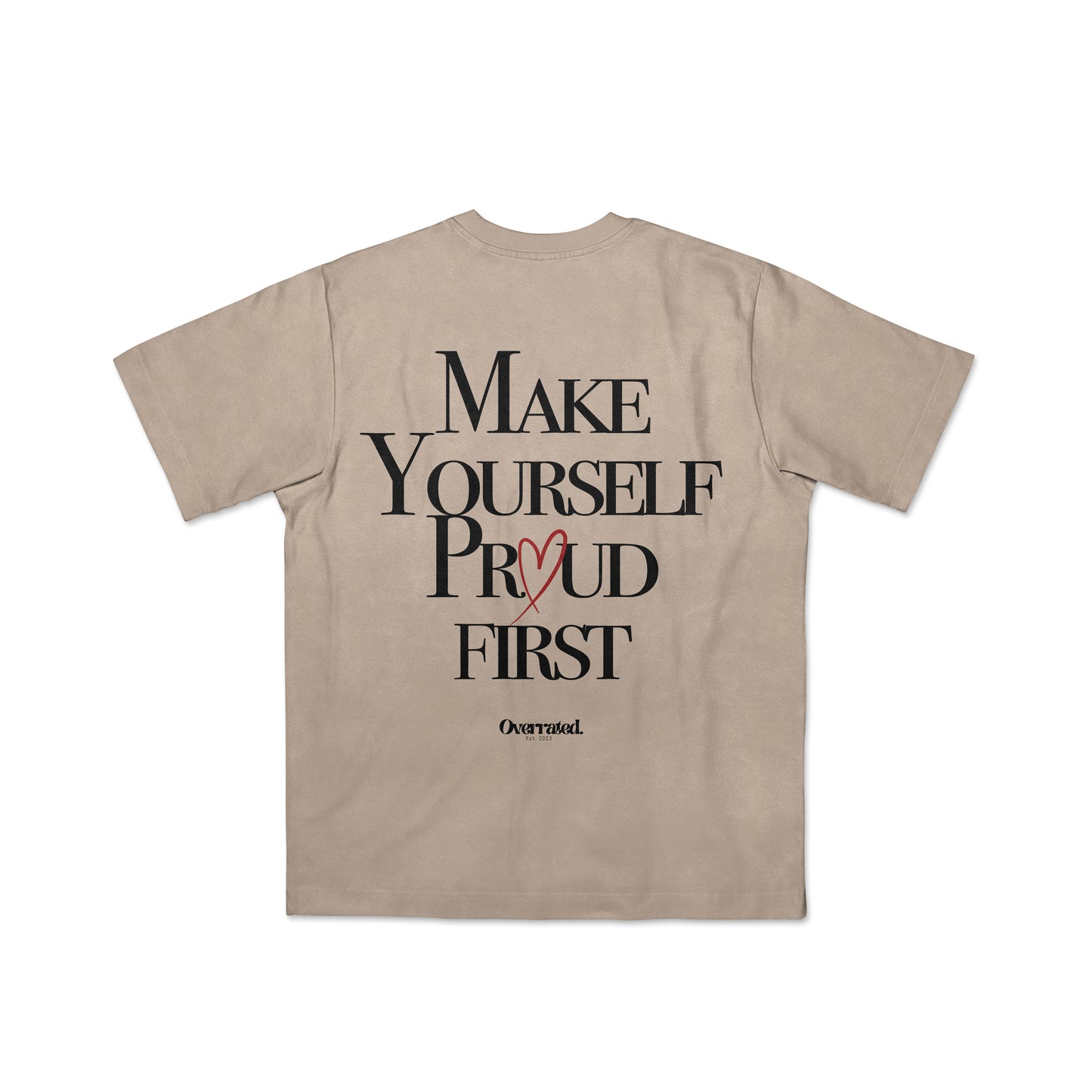 "Make yourself proud first" T-Shirt- cream brown